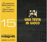 Una testa in gioco letto da Giuseppe Battiston. Audiolibro. CD Audio formato MP3