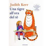 Una tigre all'ora del tè. Ediz. illustrata