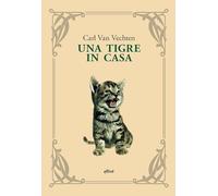 Una tigre in casa. Nuova ediz.