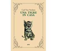 Una tigre in casa. Nuova ediz.