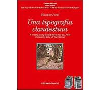 Una tipografia clandestina. Il centro stampa della Rocchetta di Lerici durante la lotta di liberazione