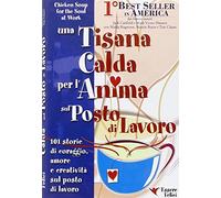 Una tisana calda per l'anima sul posto di lavoro