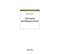 Una traccia per Belisario Cambi - [Schena Editore]