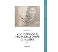 Una traduzione inedita delle opere di Molière. Vol. 1/2