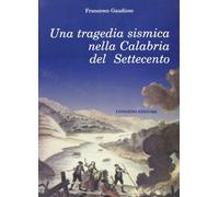 Una tragedia sismica nella Calabria del Settecento - [Congedo]
