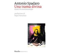 Una trama divina. Gesù in controcampo