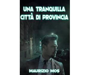Una tranquilla città di provincia