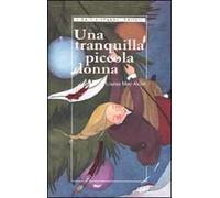 Una tranquilla piccola donna