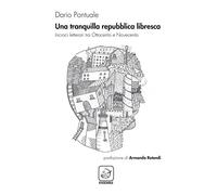 Una tranquilla repubblica libresca. Incroci letterari tra Ottocento e Novecento