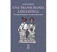 Una transumanza linguistica. L'«Arcadia» di Sannazaro e la «Galatea» di Cervantes