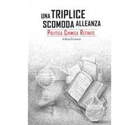 Una triplice scomoda alleanza. Politica, chimica, retinite