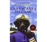 Una vacanza da cane. Un giallo a quattro zampe