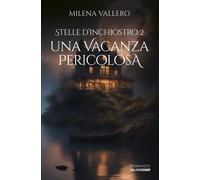 Una vacanza pericolosa. Stelle d’inchiostro (Vol. 2) [Paperback] [Feb 06, 2024]