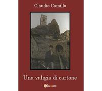 Una valigia di cartone. Un viaggio nel passato e nel presente della comunità pietracupese