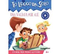 Una valigia per Ale. Avventure in classe! Io leggo da solo. Ediz. a colori