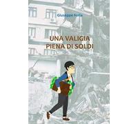 Una valigia piena di soldi