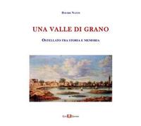 Una valle di grano. Ostellato fra storia e memoria