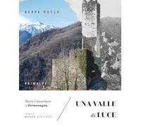 Una valle di luce. Storie e avventure di Vermenagna