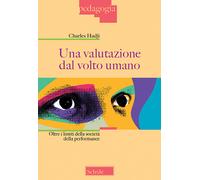 Una valutazione dal volto umano. Oltre i limiti della società della perfor...