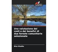 Una valutazione dei costi e dei benefici di due foreste comunitarie selezionate