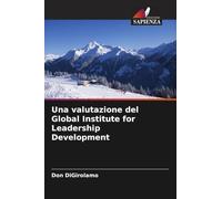 Una valutazione del Global Institute for Leadership Development