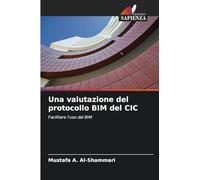 Una valutazione del protocollo BIM del CIC: Facilitare l'uso del BIM