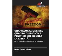 Una Valutazione del Quadro Giuridico E Politico Che Regola La Libertà