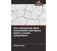 Una valutazione della sostenibilità dell'igiene totale a livello comunitario
