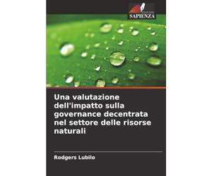 Una valutazione dell'impatto sulla governance decentrata nel settore delle risorse naturali