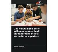 Una valutazione dello sviluppo morale degli studenti della scuola secondaria superiore