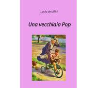 Una vecchiaia Pop