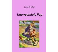 Una vecchiaia pop