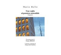 Una veglia al pensiero sostenibile di Mario Bello, 2020, Youcanprint