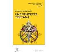 Una vendetta tibetana. Indagini nella regione dell’Himalaya