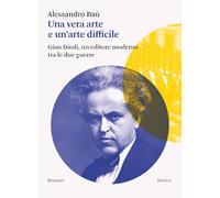 Una vera arte e un'arte difficile. Gian Dàuli, un editore moderno tra le due guerre