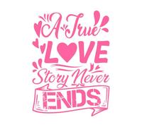 una vera storia d'amore non finisce mai design di magliette tipografia ultimo design design alla moda Decalcomanie con incisioni di pregio 50.4x69.4cm Vetrine Rosa
