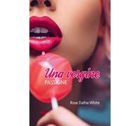 Una vergine. Passione