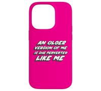 Una versione più vecchia di me è She Perverted Like Me | 90's Custodia per iPhone 14 Pro