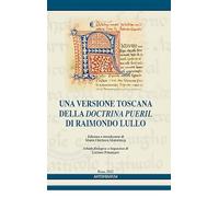 Una versione toscana della «Doctrina pueril» di Raimondo Lullo