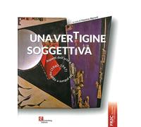 Libri Vertigine Soggettiva. Aspetti Dell'arte A Napoli Tra Pittura E Oggetto (19