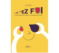 Una vez fui: El emocionante viaje en la barriga de mamá