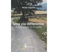 Una via differente. Con dodici studenti, sulla Via degli Dei