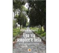 Una via semplice e bella. Il Cuore di Cristo e l'orazione