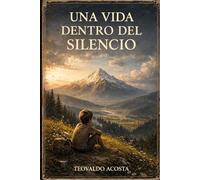 Una vida Dentro del Silencio