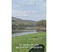 UNA VIDA EN PAZ CON DIOS: En medio de una generacion corrompida