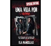 Una Vida por Otra: EDICIÓN ESPECIAL