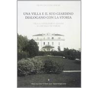 Una villa e il suo giardino dialogano con la storia. Villa Castelbarco Albani a Casciago di Varese