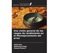 Una visión general de los rasgos de rendimiento en el fitomejoramiento del arroz