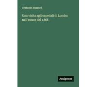 Una visita agli ospedali di Londra nell'estate del 1868