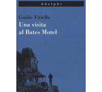 Una visita al Bates Motel - Vitiello Guido